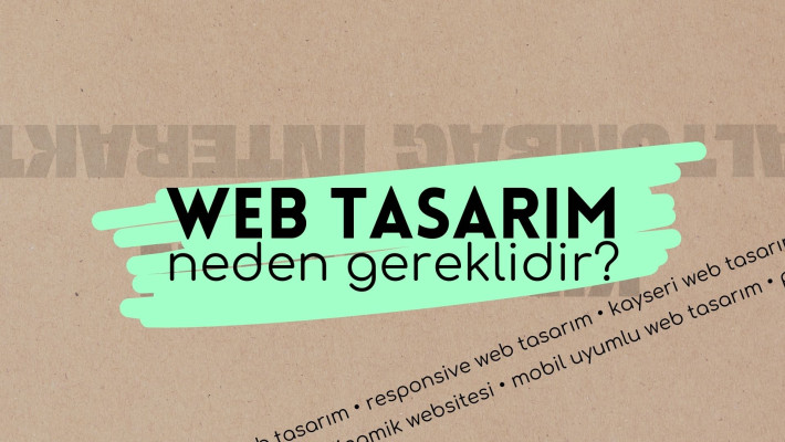 Web Tasarım Neden Bir İşletmenin En Güçlü Dijital Vitrinidir?